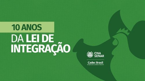 Lei da Integração completa 10 anos com mais segurança, equilíbrio, transparência e desafios