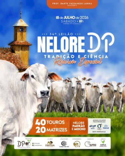 34º LEILÃO NELORE DP - TRADIÇÃO E CIÊNCIA